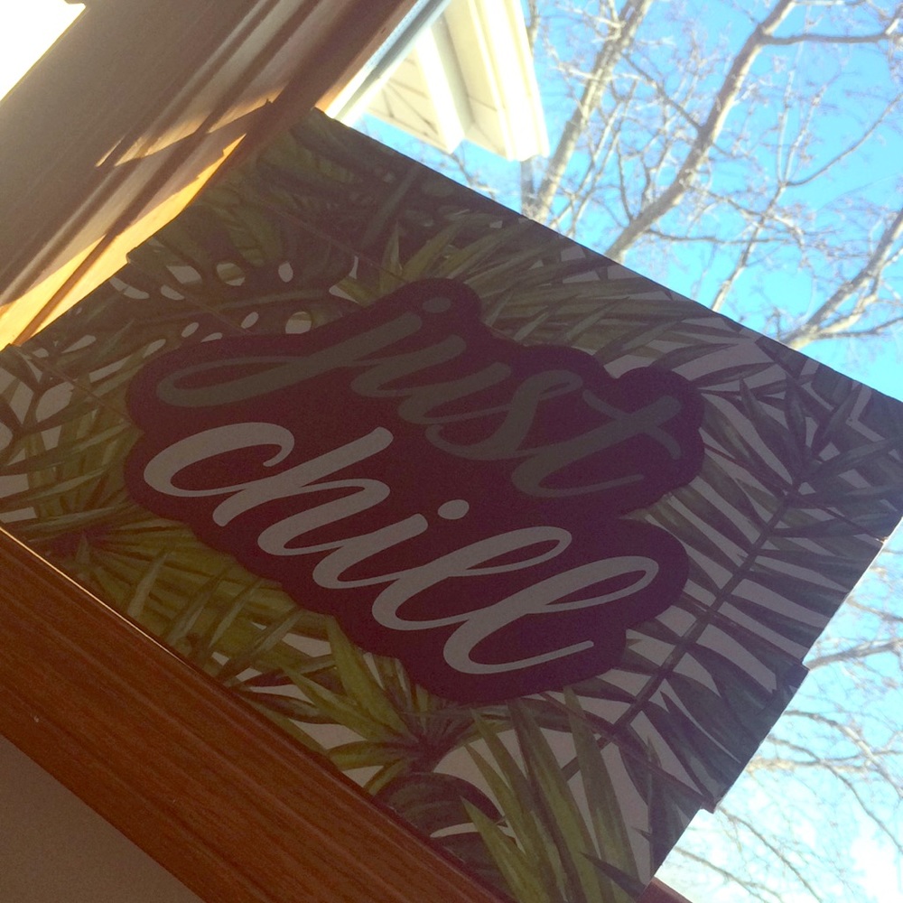 “Just Chill” Wall Decor